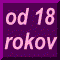 od 18 rokov!